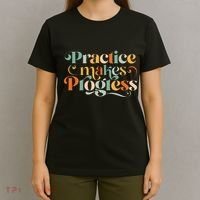 Practice Makes Progress Over Perfection Positive Motivation T-Shirt thumb 4