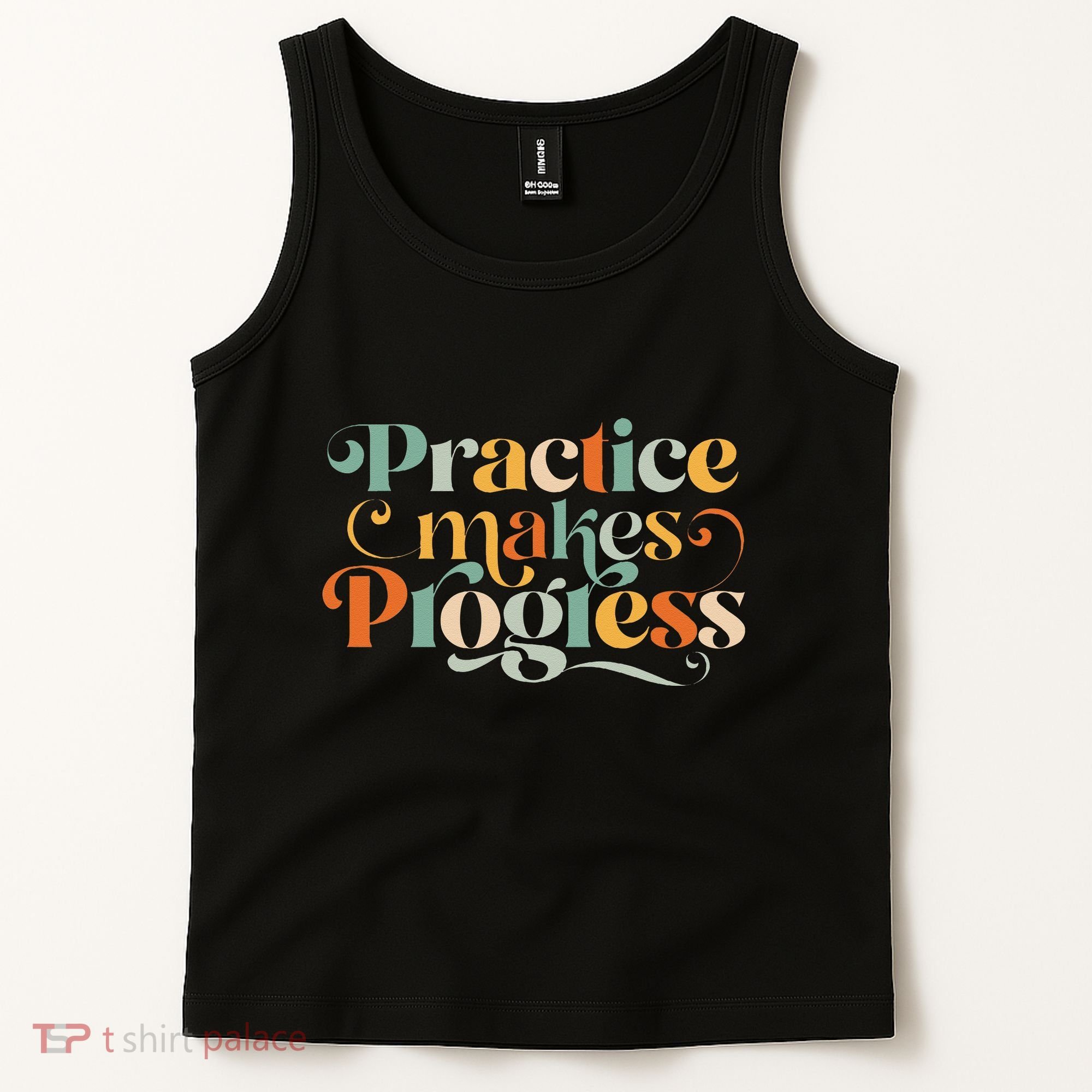 Practice Makes Progress Over Perfection Positive Motivation Tank Top
