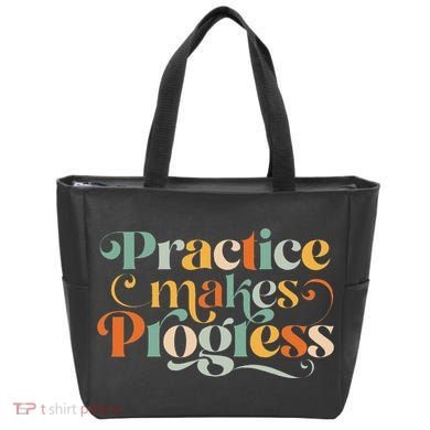 Practice Makes Progress Over Perfection Positive Motivation Tote Bag