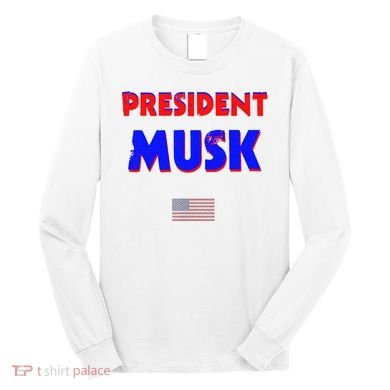 President Musk Long Sleeve Shirt