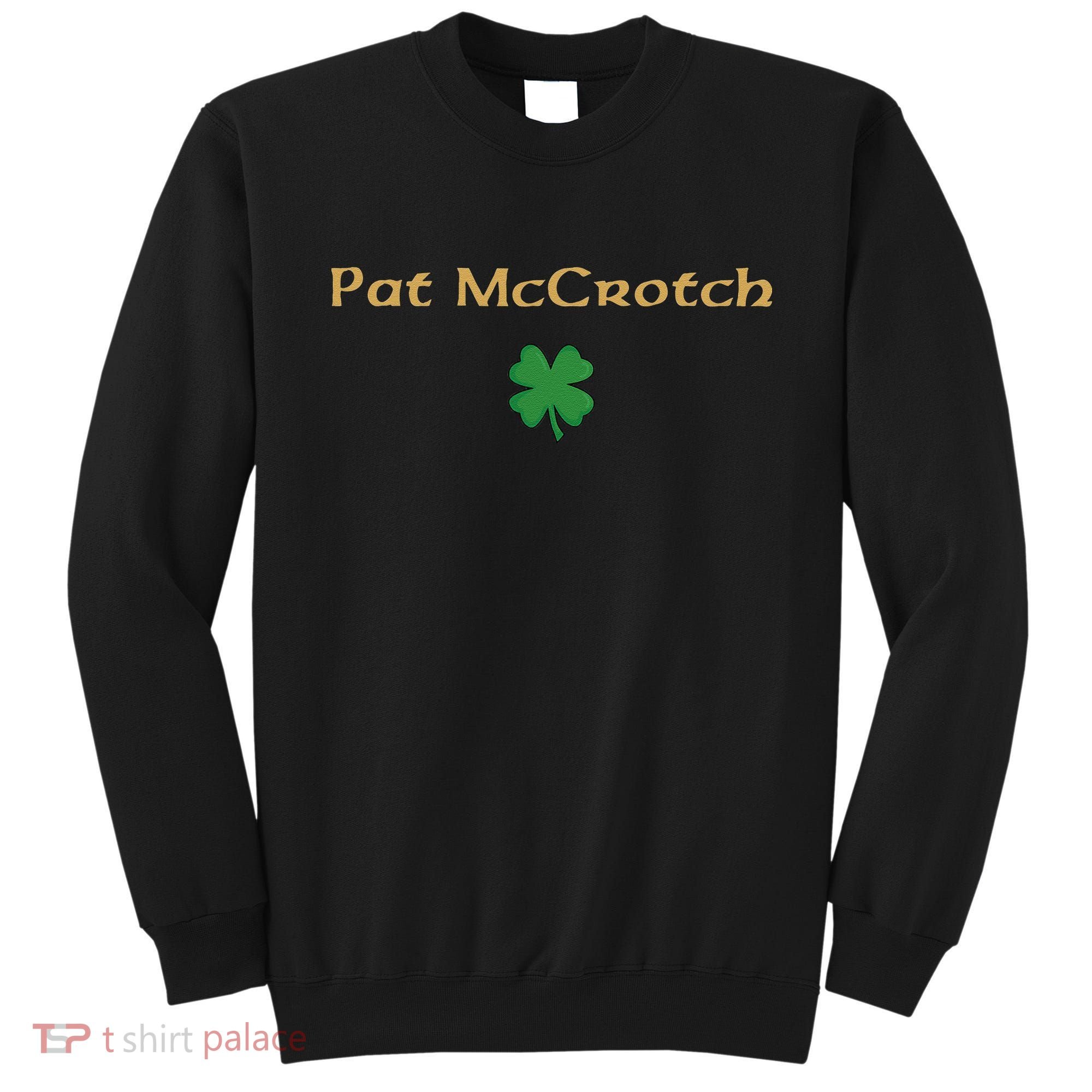 Pat McCrotch Sweatshirt