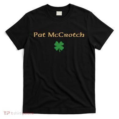 Pat McCrotch T-Shirt