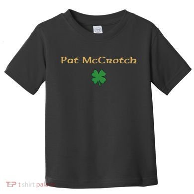 Pat McCrotch Toddler T-Shirt