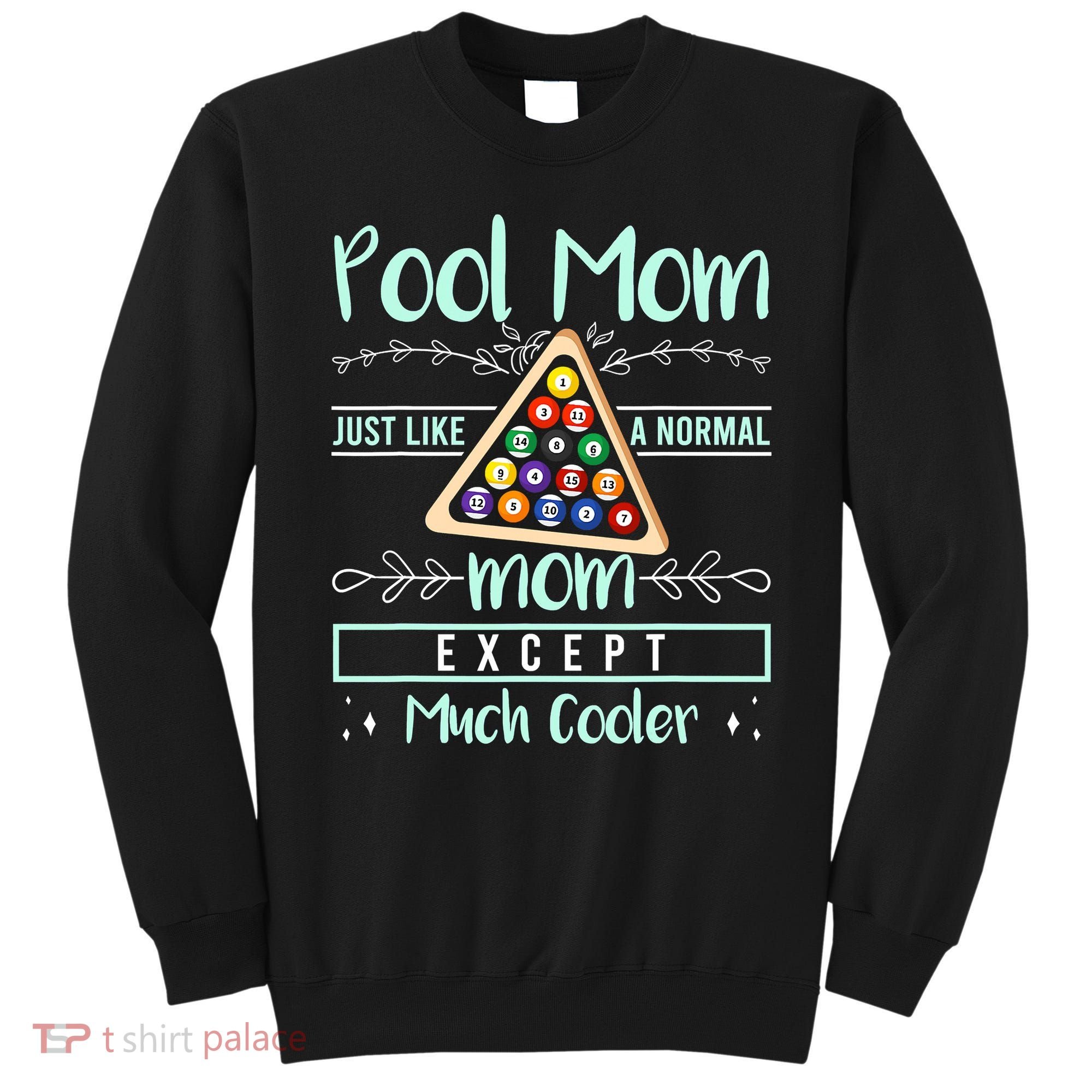 Pool Mom Pool Billiards Mother's Day Pool Player Sweatshirt