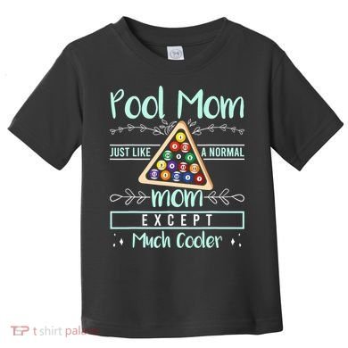 Pool Mom Pool Billiards Mother's Day Pool Player Toddler T-Shirt