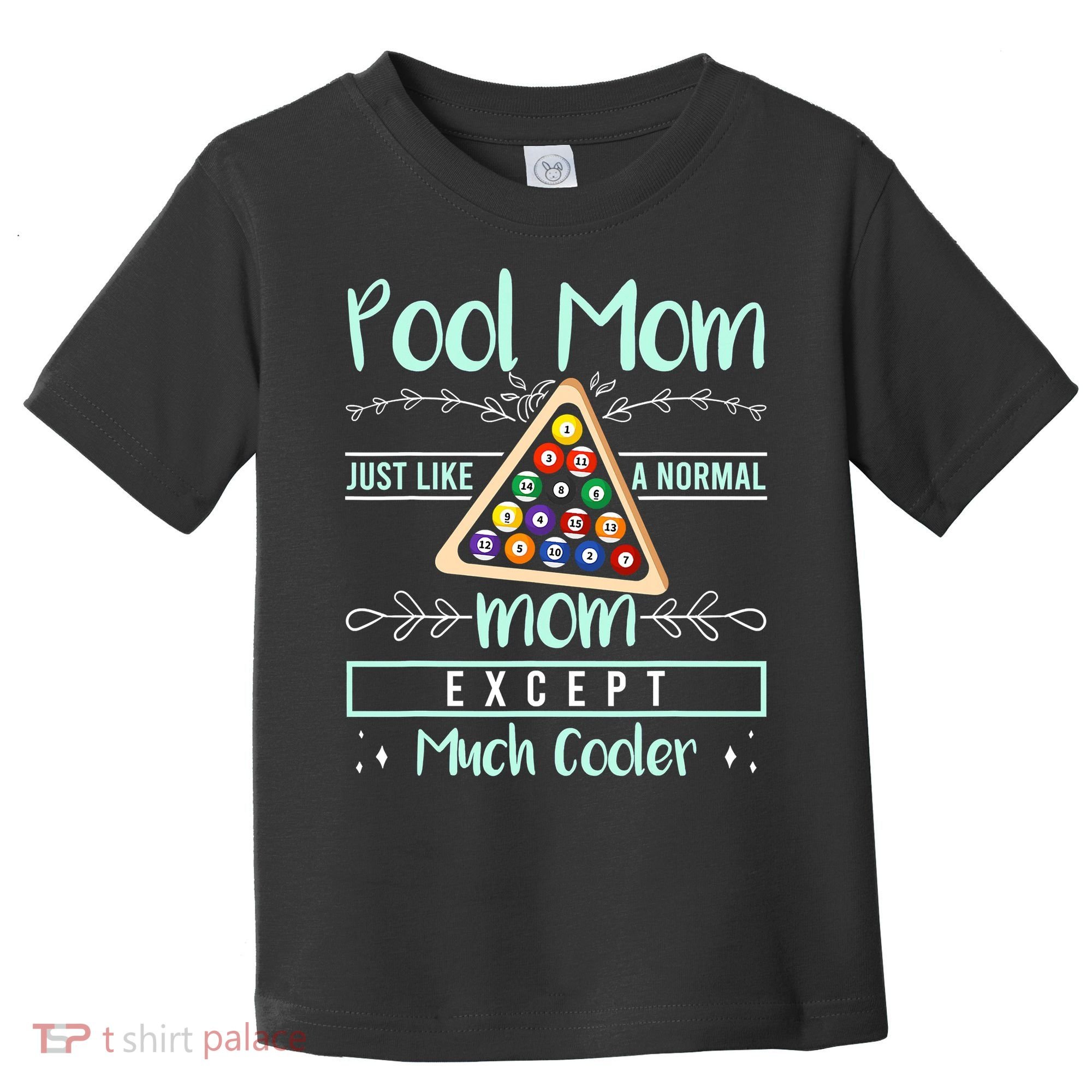 Pool Mom Pool Billiards Mother's Day Pool Player Toddler T-Shirt