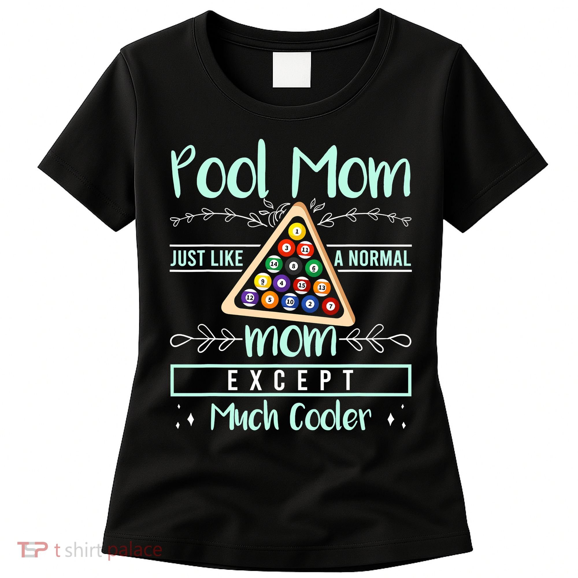 Pool Mom Pool Billiards Mother's Day Pool Player Women's T-Shirt