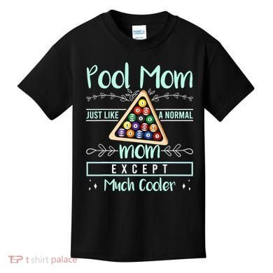 Pool Mom Pool Billiards Mother's Day Pool Player Kids T-Shirt