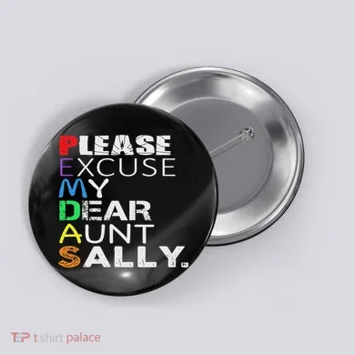 Pemdas Math Please Excuse My Dear Aunt Sally Button