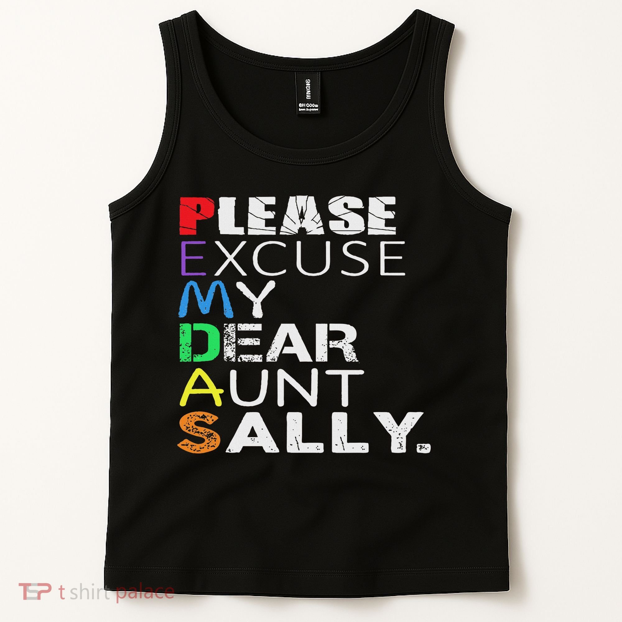 Pemdas Math Please Excuse My Dear Aunt Sally Tank Top