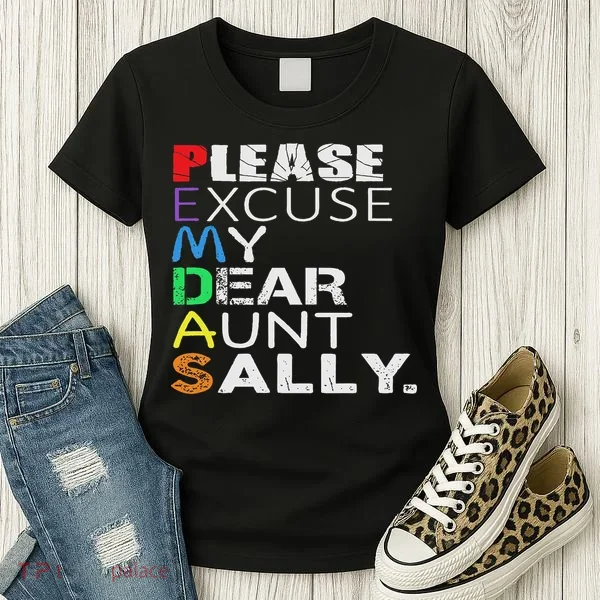 Pemdas Math Please Excuse My Dear Aunt Sally Women's T-Shirt