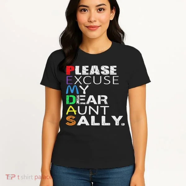 Pemdas Math Please Excuse My Dear Aunt Sally Women's T-Shirt