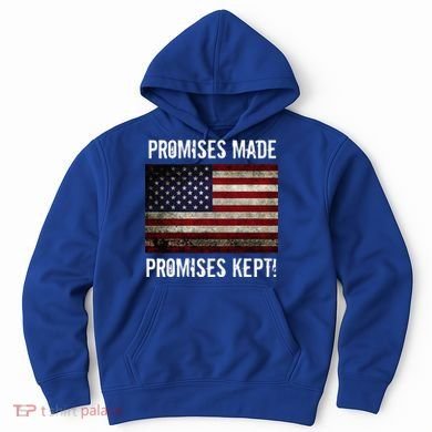 Promises Made Promises Kept 2025 Trump Hoodie