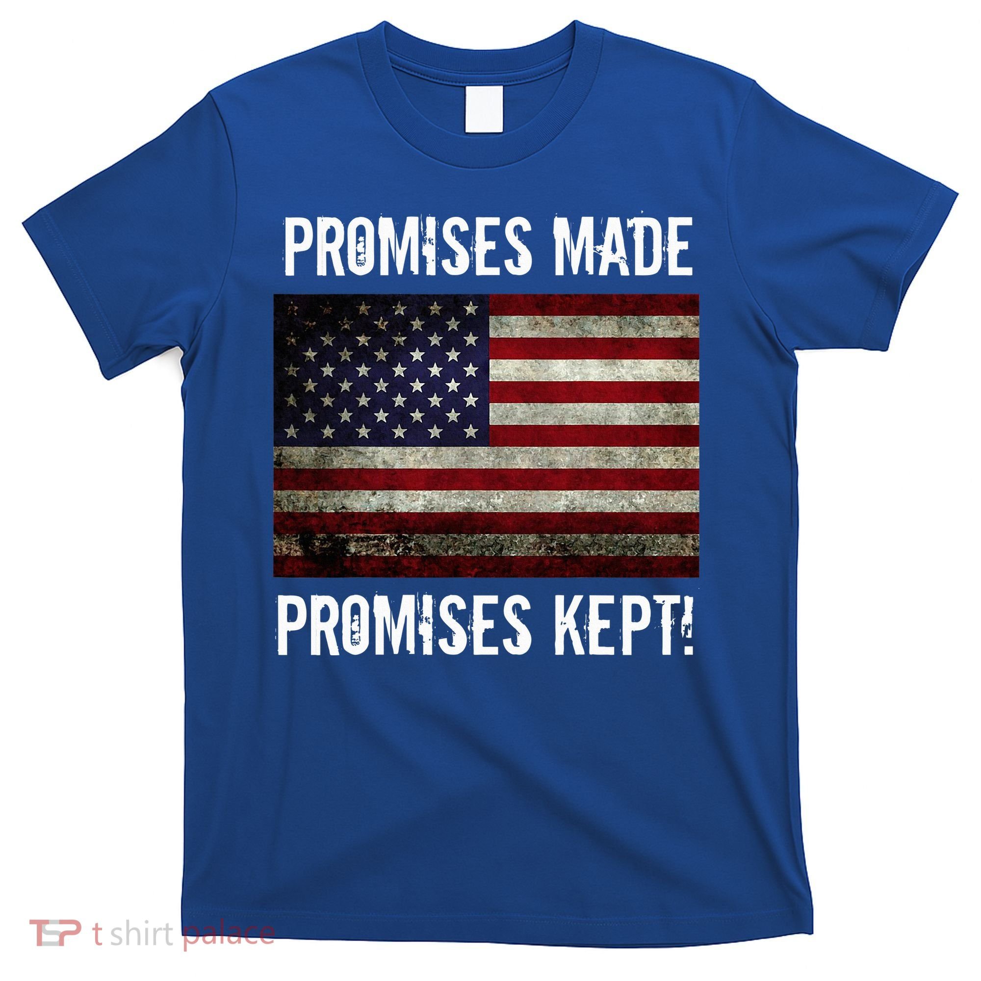 Promises Made Promises Kept 2025 Trump T-Shirt