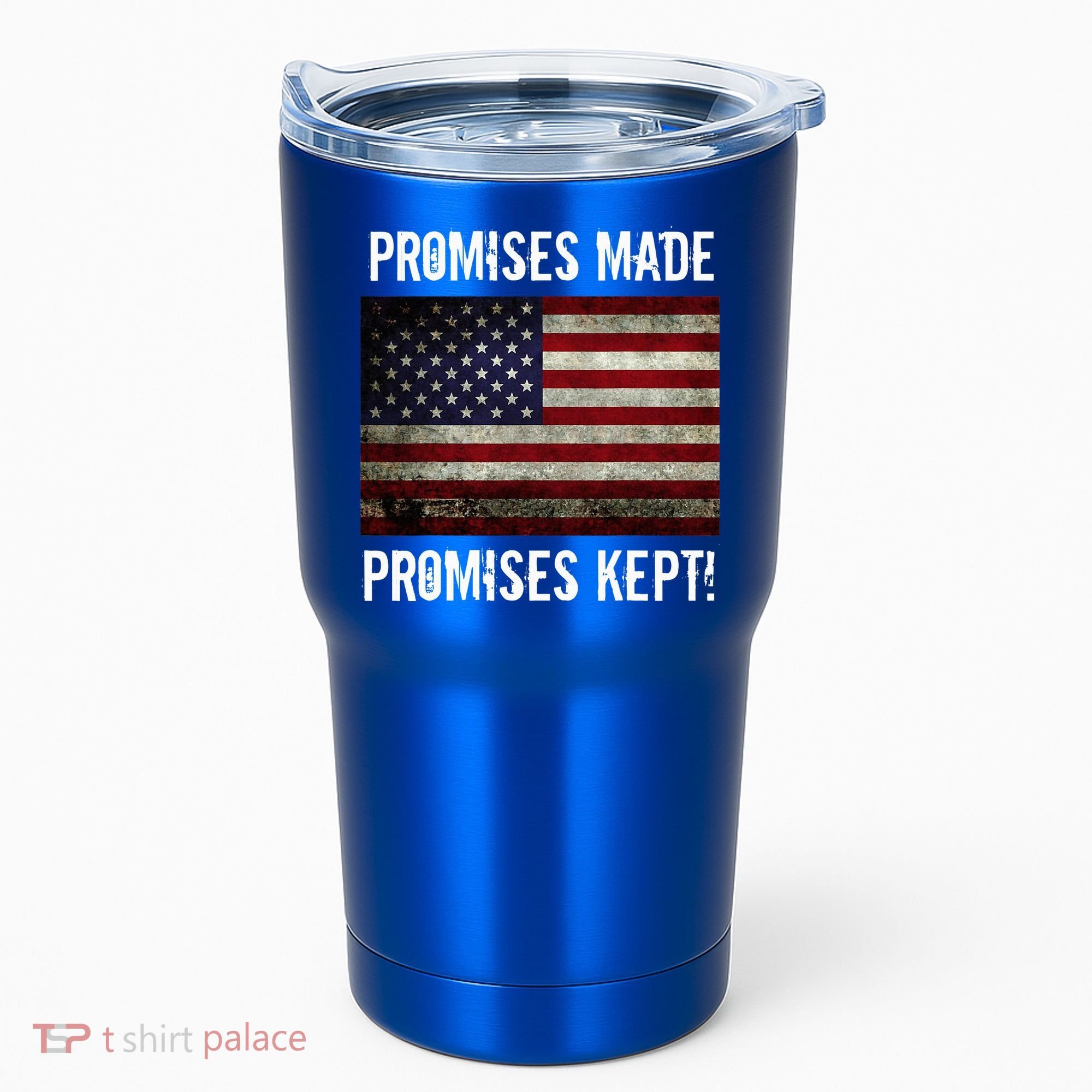 Promises Made Promises Kept 2025 Trump Tumbler