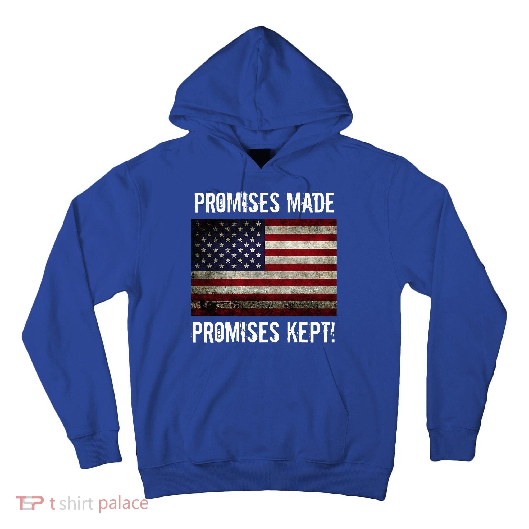 Promises Made Promises Kept 2025 Trump Tall Hoodie