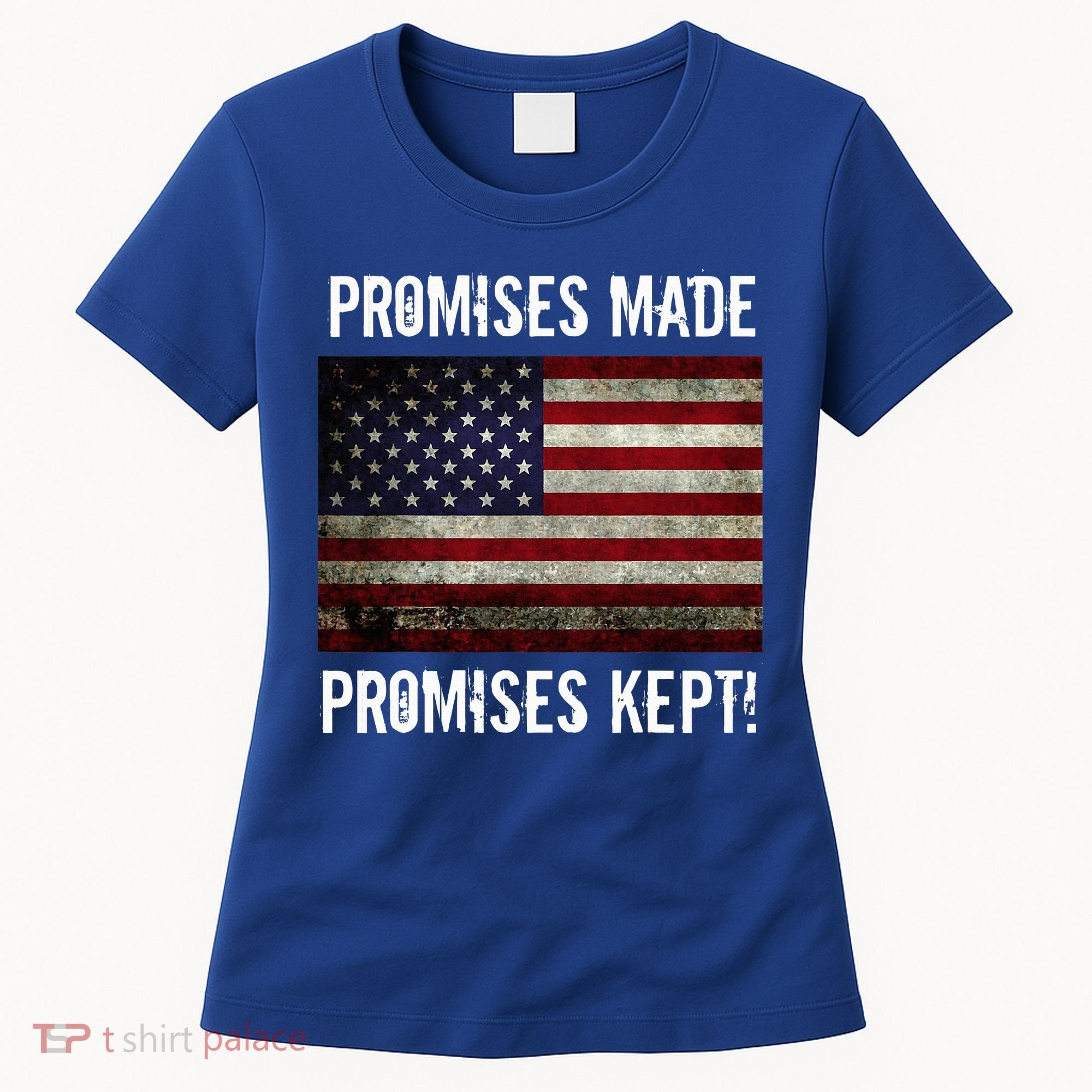 Promises Made Promises Kept 2025 Trump Women's T-Shirt