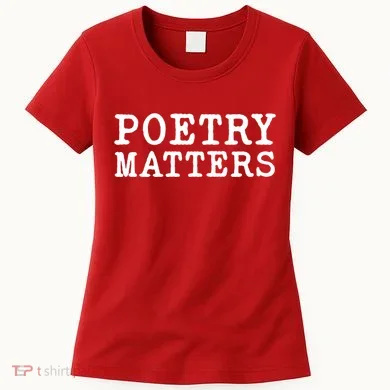 Poetry Matters Women's T-Shirt