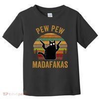 Pew Madafakas Pew Guns Funny Black Cat Toddler T-Shirt thumb 0