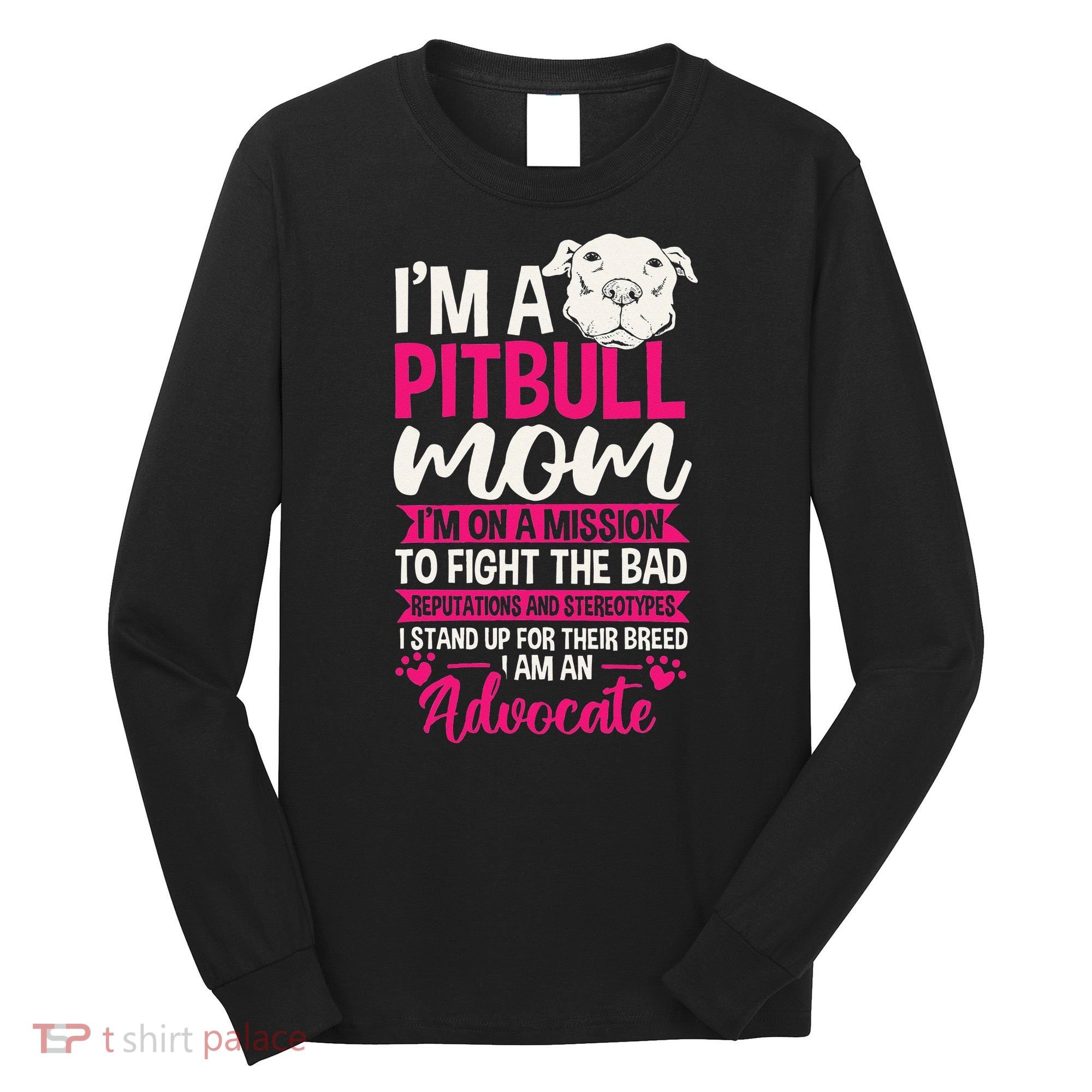 Pitbull Mom Pit Bull Terrier Mommy Pibble Mother's Day Long Sleeve Shirt