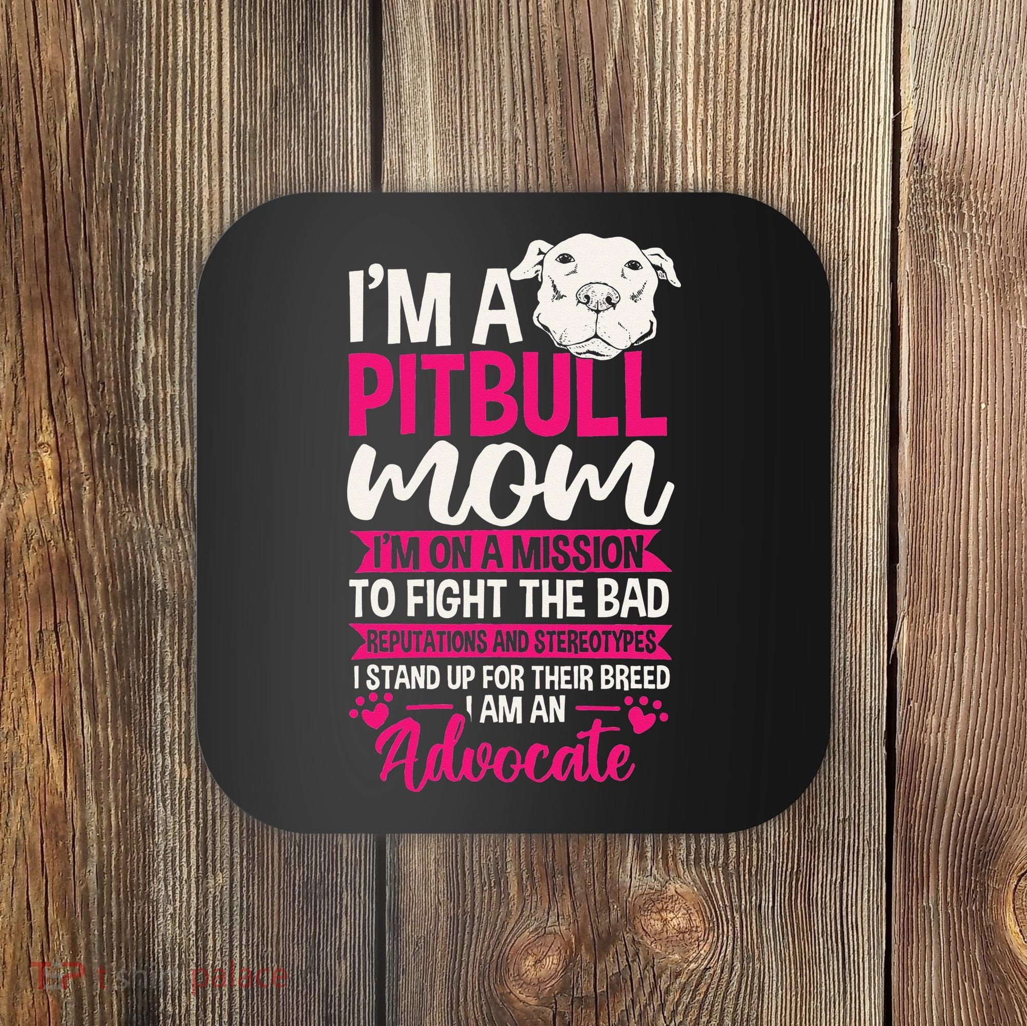 Pitbull Mom Pit Bull Terrier Mommy Pibble Mother's Day Coaster