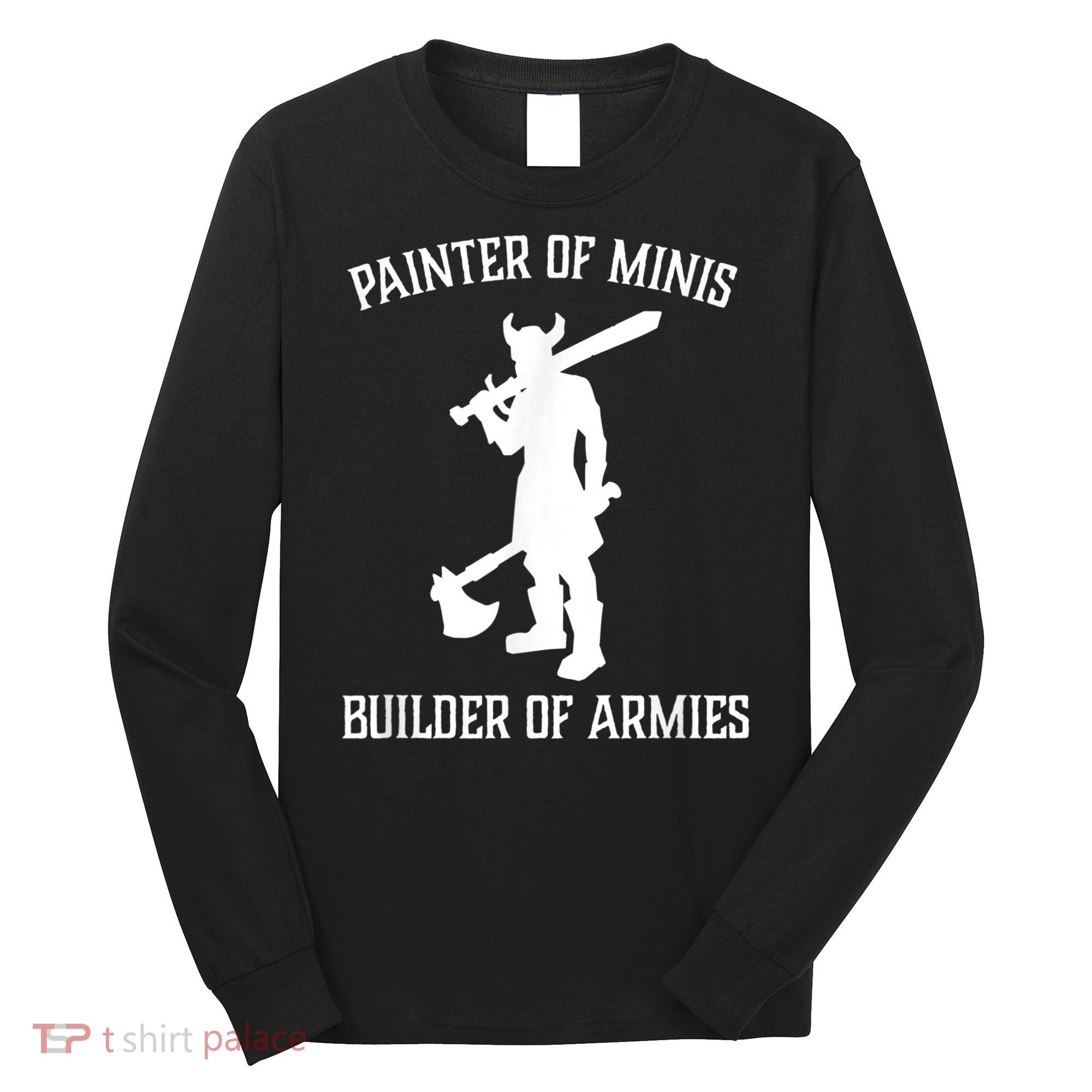 Painting Miniatures Role Playing Game Fantasy Warrior Minis Long Sleeve Shirt