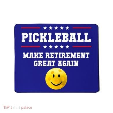 Pickleball Make Retirement Great Again Mousepad