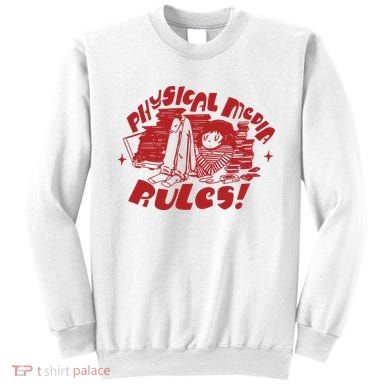 Physical Media Rules Sweatshirt
