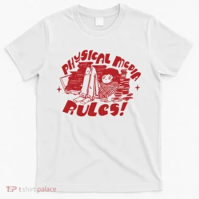 Physical Media Rules T-Shirt