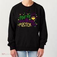 Pour Me Something Mister Mardi Gras Party Women's Sweatshirt thumb 0