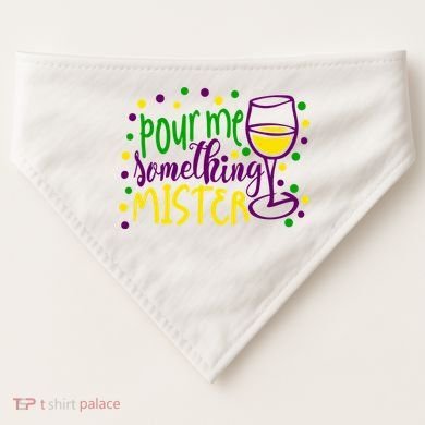 Pour Me Something Mister Mardi Gras Party USA-Made Doggie Bandana