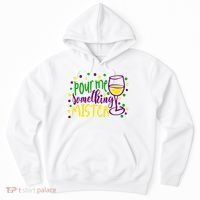 Pour Me Something Mister Mardi Gras Party Hoodie thumb 0