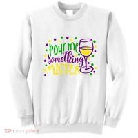 Pour Me Something Mister Mardi Gras Party Sweatshirt thumb 0