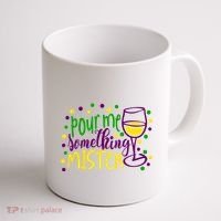 Pour Me Something Mister Mardi Gras Party Coffee Mug thumb 1