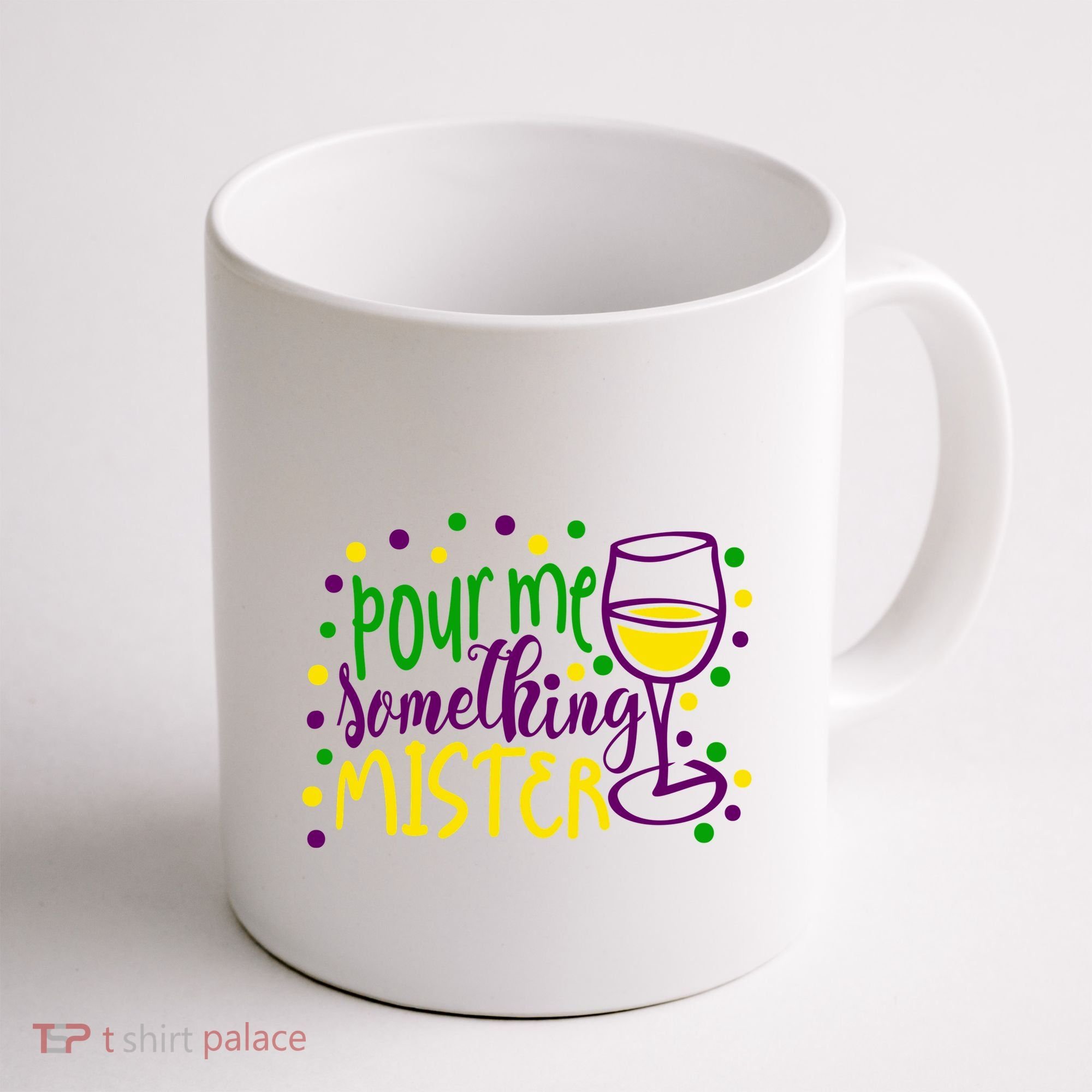 Pour Me Something Mister Mardi Gras Party Coffee Mug