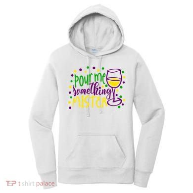 Pour Me Something Mister Mardi Gras Party Women's Hoodie