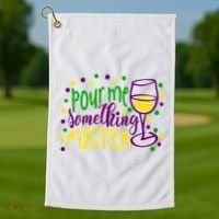 Pour Me Something Mister Mardi Gras Party Golf Towel thumb 1