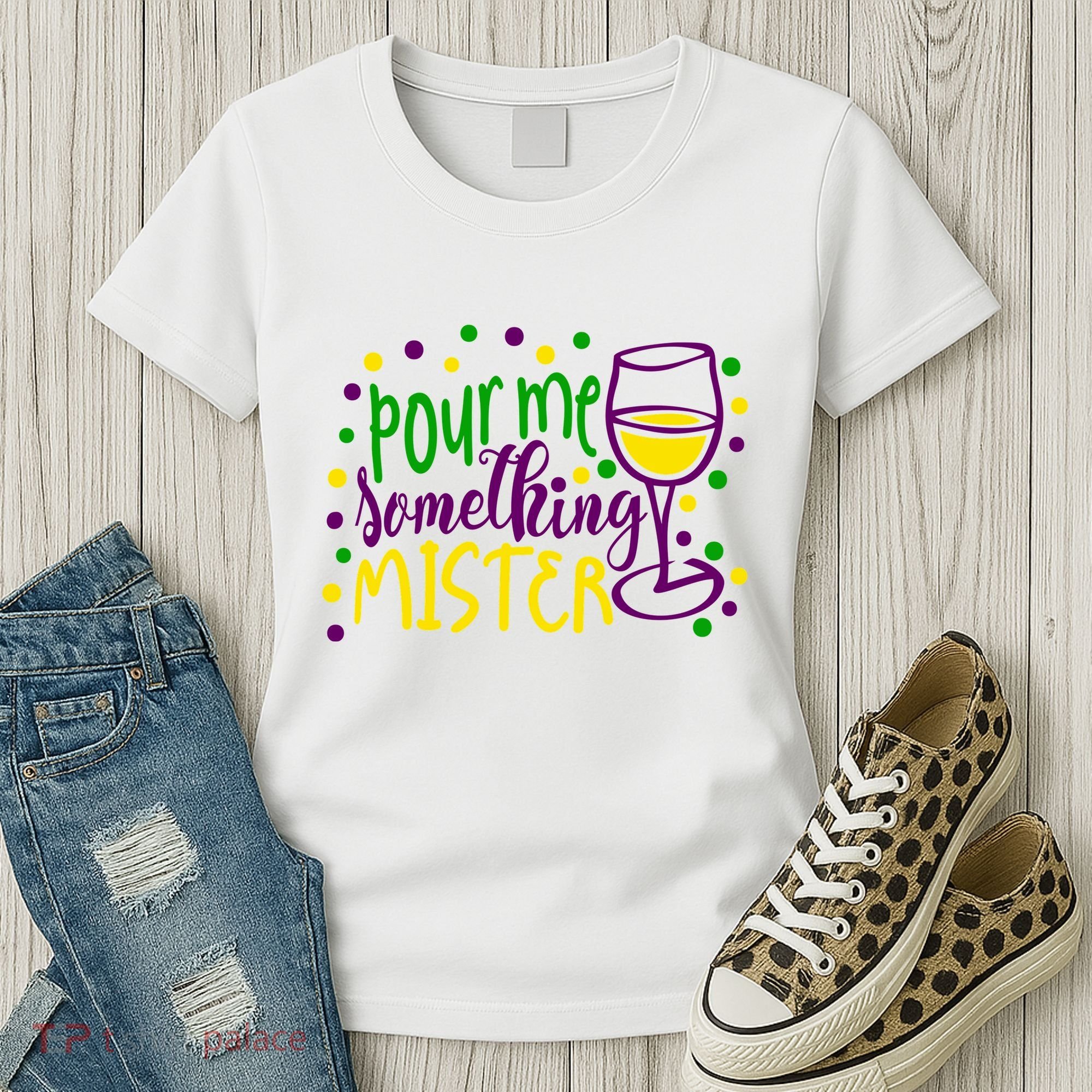 Pour Me Something Mister Mardi Gras Party Women's T-Shirt