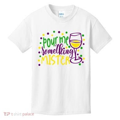 Pour Me Something Mister Mardi Gras Party Kids T-Shirt