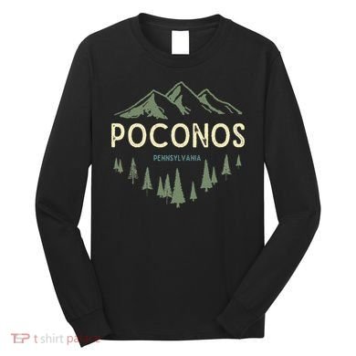 Pocono Mountains Souvenir Poconos Pennsylvania Long Sleeve Shirt