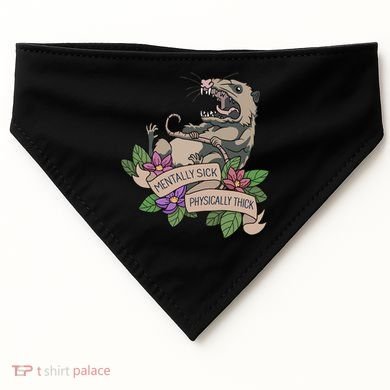 Possum Mentally Sick Physically Thick USA-Made Doggie Bandana