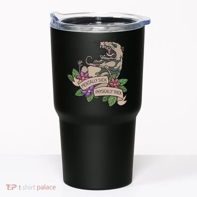 Possum Mentally Sick Physically Thick Tumbler