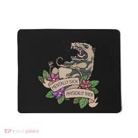 Possum Mentally Sick Physically Thick Mousepad thumb 0