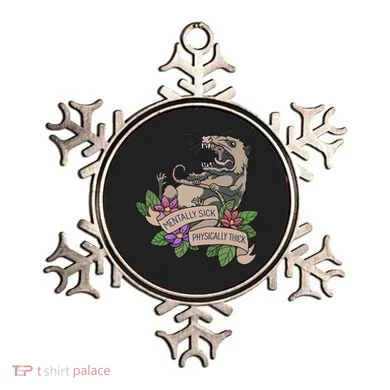 Possum Mentally Sick Physically Thick Ornament