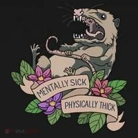 Possum Mentally Sick Physically Thick Women's Tank Top thumb 5