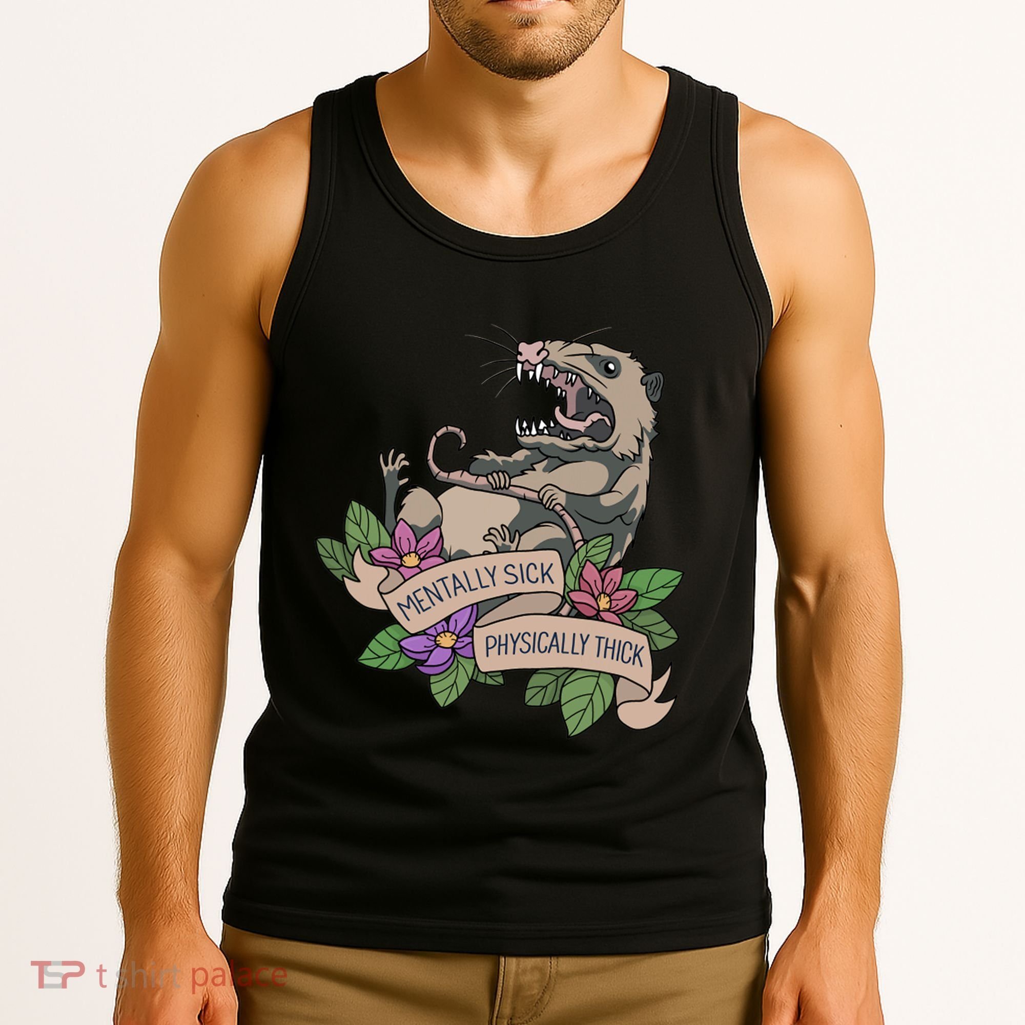 Possum Mentally Sick Physically Thick Tank Top