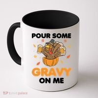 Pour Me Some Gravy On Me Beer Turkey Thanksgiving Coffee Mug thumb 0