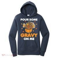 Pour Me Some Gravy On Me Beer Turkey Thanksgiving Women's Hoodie thumb 0