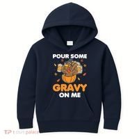 Pour Me Some Gravy On Me Beer Turkey Thanksgiving Kids Hoodie thumb 0