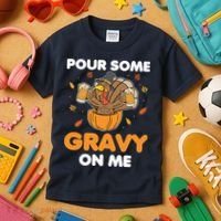 Pour Me Some Gravy On Me Beer Turkey Thanksgiving Kids T-Shirt thumb 3